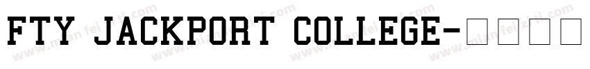 FTY JACKPORT COLLEGE字体转换